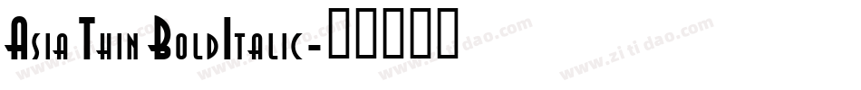 Asia Thin BoldItalic字体转换